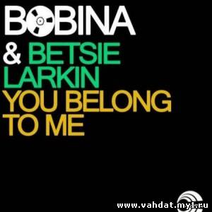 Исполнитель: Bobina & Betsie Larkin Названия: You Belong To Me (Radio Edit) Время звучания: 3 мин 17 сек Размер: 7.5 mb BitRate: 320 kbt/s Год: 2011
