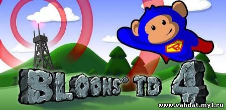 Bloons TD 4 (0.0.1) [Стратегия, ENG][Android]