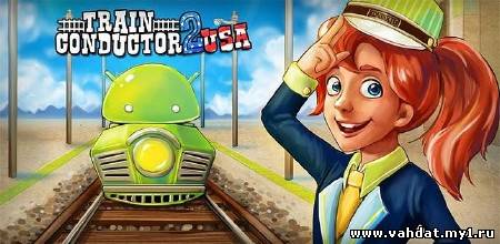 Train Conductor 2: USA (1.0) [Аркада, ENG][Android]