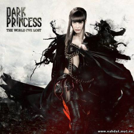 Dark Princess - The World I've Lost (2012)