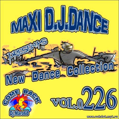 Maxi D.J. Dance Vol.0226 - New Dance Collection (2012)