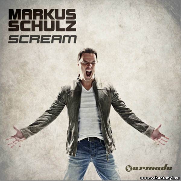 Markus Schulz - Scream! (Album) MP3/320 kbps [New 2012]