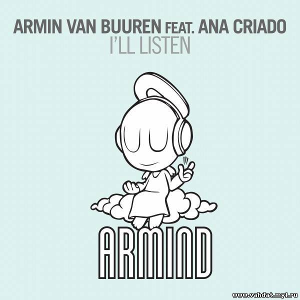 Armin van Buuren Feat Ana Criado - I'll Listen (Armind[ARMD1132]) - 2012, MP3, 320 kbps