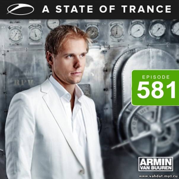 Armin van Buuren - A State of Trance Episode 581 (04-10-2012) [ASOT 581]