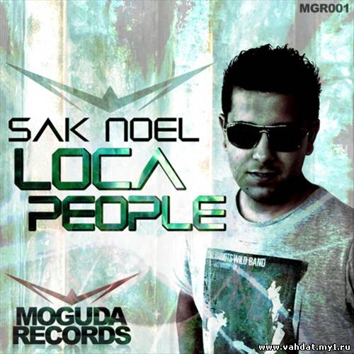 Sak Noel - Loca People HIT Summer 2011