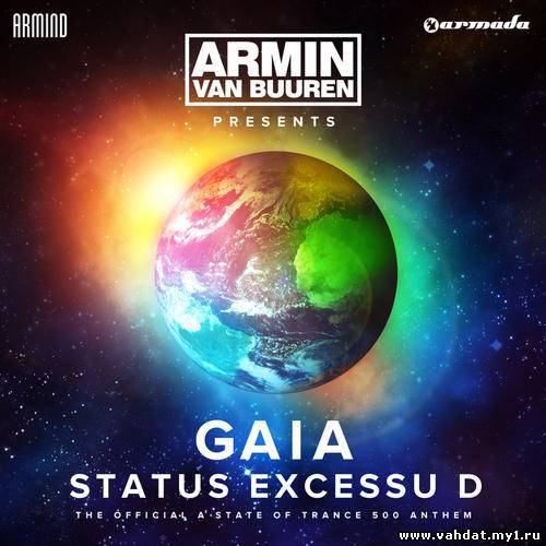 Исполнитель: Armin Van Buuren Pres. Gaia Названия: Status Excessu D (The Official A State Of Trance 500 Anthem) [Radio Edit] Время звучания: 2 мин 59 сек Размер: 6.9 mb BitRate: 320 kbt/s Год: 2011