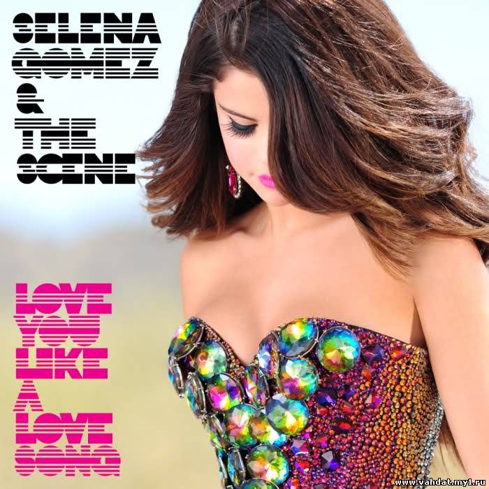 Selena Gomez & The Scene - Love You Like a Love Song (The Alias Radio Edit)